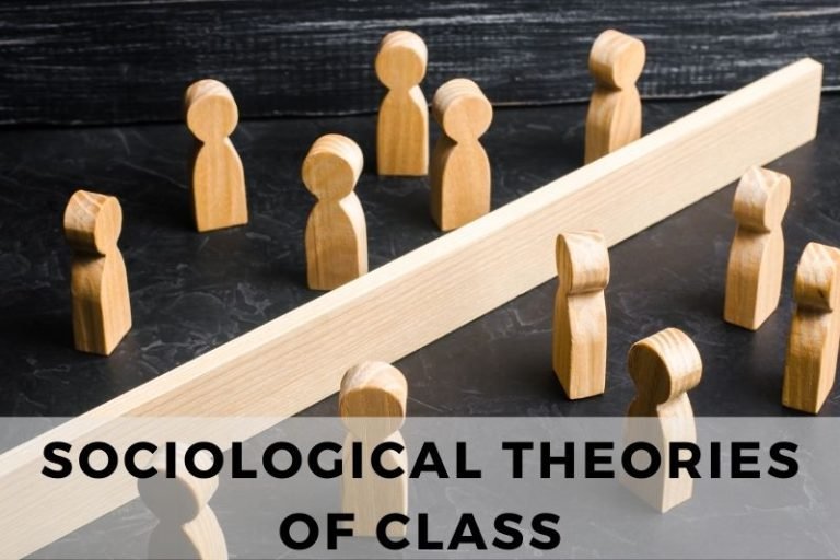 Key Sociological Theories of Class Division and Struggle