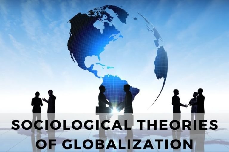 Exploring Key Sociological Theories of Globalization