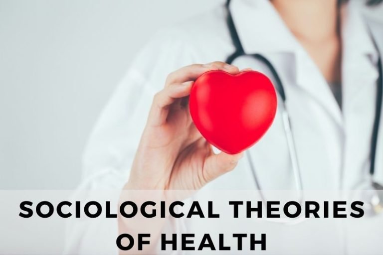 An Exploration of Key Sociological Theories of Health
