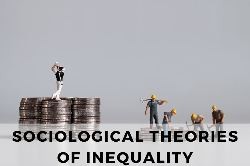 Sociological Theories of Inequality