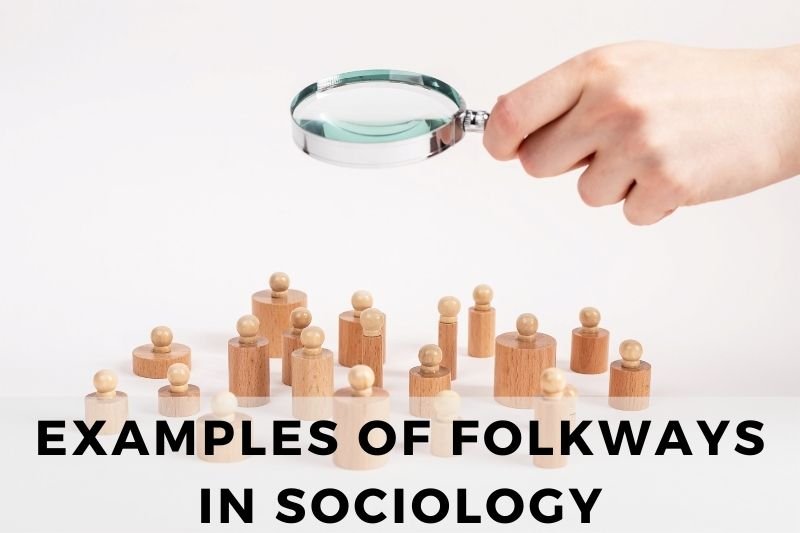 Examples of Folkways in Sociology