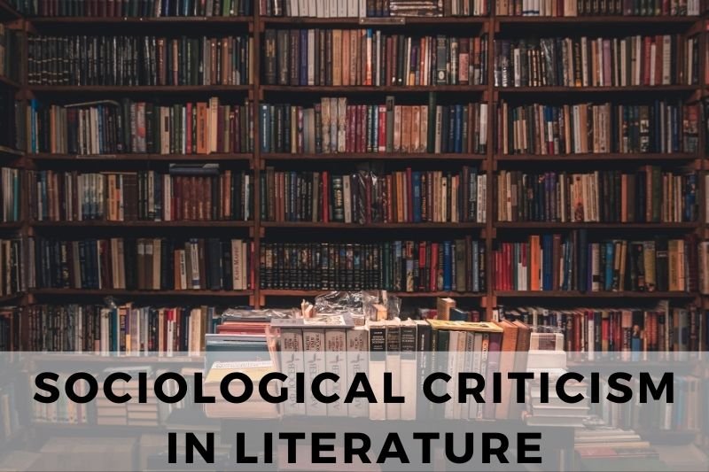 Sociological Criticism in Literature