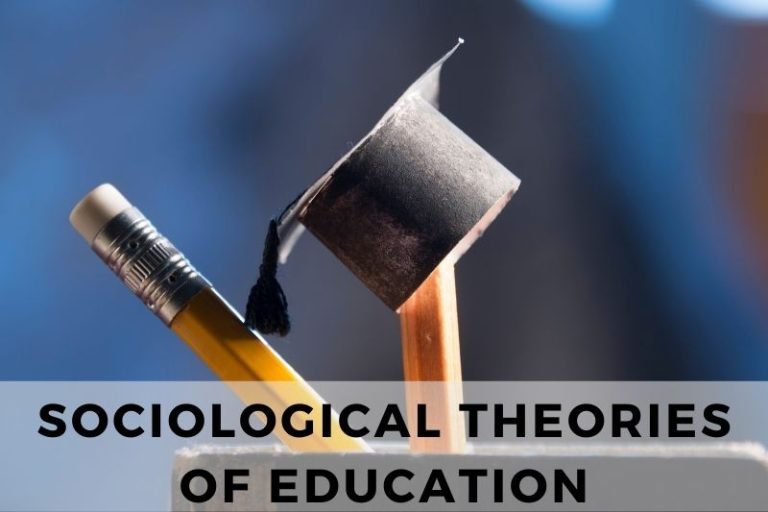 Sociological Theories of Education (Free PDF and PPT)